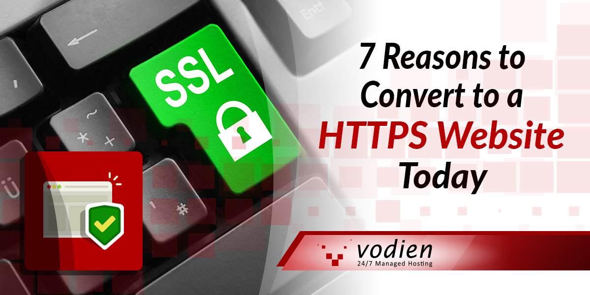 7 Reasons to Convert to an HTTPS Website Today|Google Security Blog Post|7 Reasons to Convert to a HTTPS Website Today